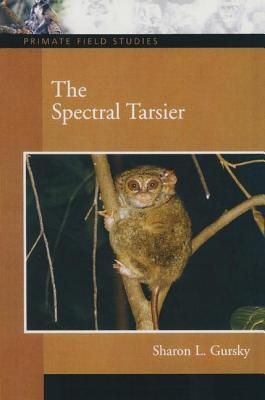 Book cover of The Spectral Tarsier by Gursky, Sharon L.