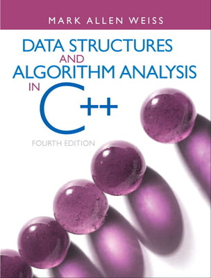 Book cover of Data Structures and Algorithm Analysis in C++ by Weiss, Mark