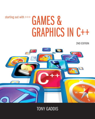 Starting Out with Games & Graphics in C++ [With DVD ROM] by Tony Gaddis book cover