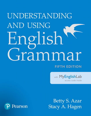 Book cover of Understanding and Using English Grammar with Myenglishlab [With Access Code] by Azar, Betty S.