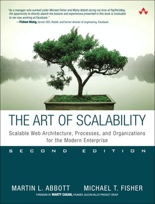 Book cover of The Art of Scalability: Scalable Web Architecture, Processes, and Organizations for the Modern Enterprise by Abbott, Martin
