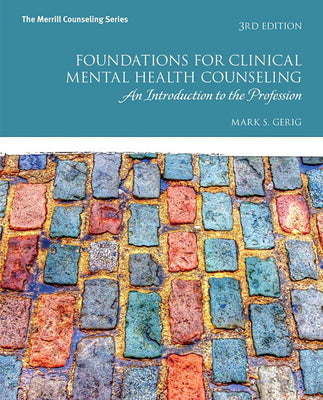 Book cover of Foundations for Clinical Mental Health Counseling: An Introduction to the Profession by Gerig, Mark