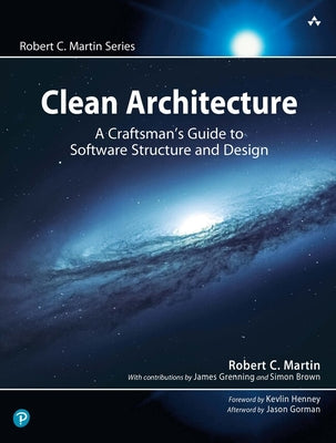 Book cover of Clean Architecture: A Craftsman's Guide to Software Structure and Design by Martin, Robert