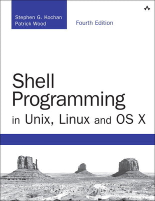 Book cover of Shell Programming in Unix, Linux and OS X by Kochan, Stephen