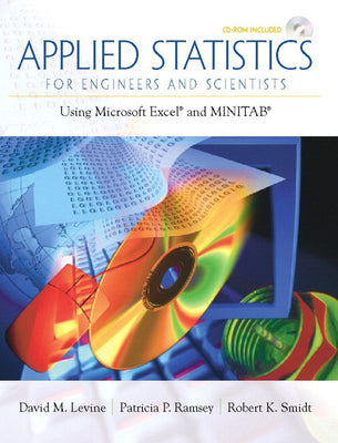 Book cover of Applied Statistics for Engineers and Scientists: Using Microsoft Excel & Minitab [With CDROM] by Levine, David