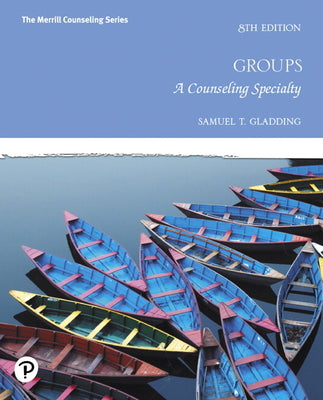 Book cover of Groups: A Counseling Specialty by Gladding, Samuel