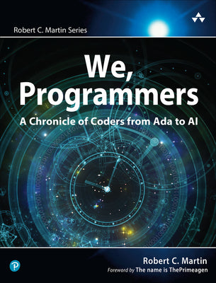 Book cover of We, Programmers: A Chronicle of Coders from ADA to AI by Martin, Robert