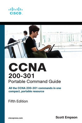 Book cover of CCNA 200-301 Portable Command Guide by Empson, Scott