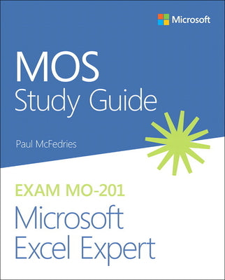Book cover of Mos Study Guide for Microsoft Excel Expert Exam Mo-201 by McFedries, Paul