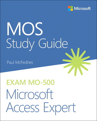 Book cover of Mos Study Guide for Microsoft Access Expert Exam Mo-500 by McFedries, Paul