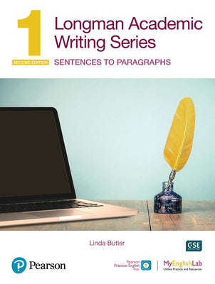 Book cover of Longman Academic Writing - (Ae) - With Enhanced Digital Resources (2020) - Student Book with Myenglishlab & App - Sentences to Paragraphs by Butler, Linda