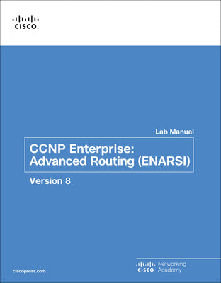 Book cover of CCNP Enterprise: Advanced Routing (Enarsi) V8 Lab Manual by Cisco Networking Academy