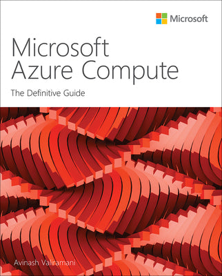 Book cover of Microsoft Azure Compute: The Definitive Guide by Valiramani, Avinash
