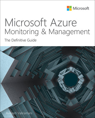 Book cover of Microsoft Azure Monitoring & Management: The Definitive Guide by Valiramani, Avinash