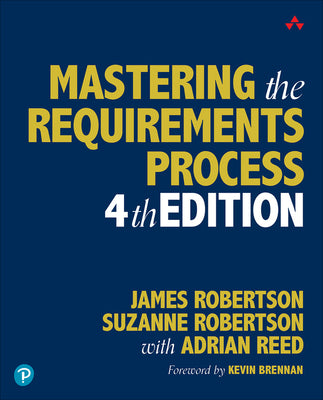 Book cover of Mastering the Requirements Process by Robertson, James