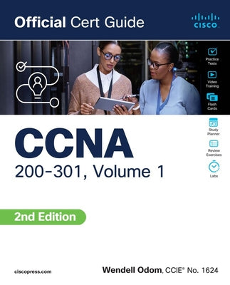 Book cover of CCNA 200-301 Official Cert Guide, Volume 1 by Odom, Wendell