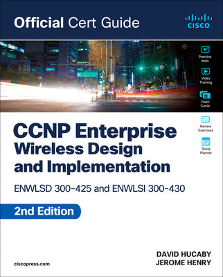 Book cover of CCNP Enterprise Wireless Design Enwlsd 300-425 and Implementation Enwlsi 300-430 Official Cert Guide by Henry, Jerome
