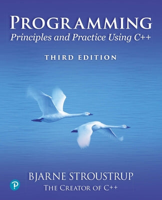 Book cover of Programming: Principles and Practice Using C++ by Stroustrup, Bjarne