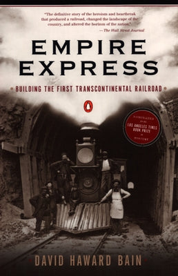 Book cover of Empire Express: Building the First Transcontinental Railroad by Bain, David Haward
