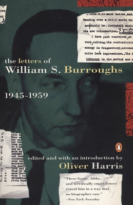 Book cover of The Letters of William S. Burroughs: Volume I: 1945-1959 by Burroughs, William S.