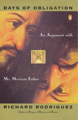 Book cover of Days of Obligation: An Argument with My Mexican Father by Rodriguez, Richard
