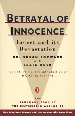Book cover of Betrayal of Innocence: Incest and Its Devastation by Forward, Susan