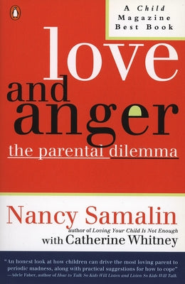 Book cover of Love and Anger: The Parental Dilemma by Samalin, Nancy