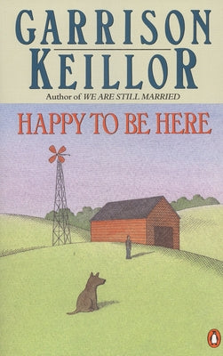 Book cover of Happy to Be Here by Keillor, Garrison