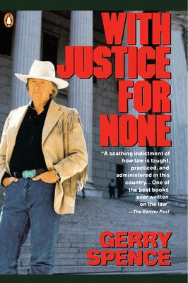With Justice for None by Gerry Spence book cover