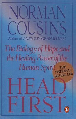 Book cover of Head First: The Biology of Hope and the Healing Power of the Human Spirit by Cousins, Norman