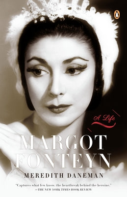 Book cover of Margot Fonteyn: A Life by Daneman, Meredith