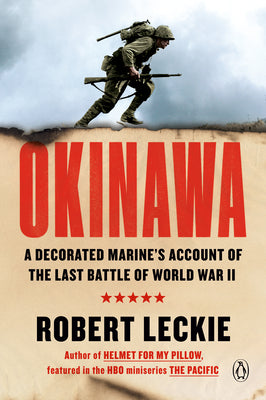 Book cover of Okinawa: A Decorated Marine's Account of the Last Battle of World War II by Leckie, Robert