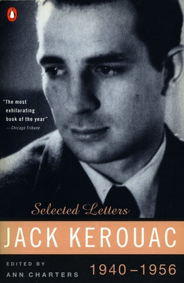 Book cover of Kerouac: Selected Letters: Volume 1: 1940-1956 by Kerouac, Jack