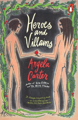 Book cover of Heroes and Villains by Carter, Angela