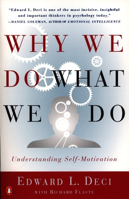 Book cover of Why We Do What We Do: Understanding Self-Motivation by Deci, Edward L.