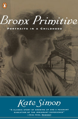 Book cover of Bronx Primitive: Portraits in a Childhood by Simon, Kate