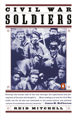 Book cover of Civil War Soldiers by Mitchell, Reid