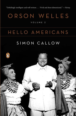 Book cover of Orson Welles, Volume 2: Hello Americans by Callow, Simon