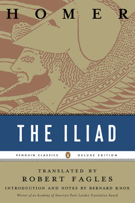 Book cover of The Iliad: (Penguin Classics Deluxe Edition) by Homer