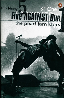 Book cover of Five against One: The Pearl Jam Story by Neely, Kim