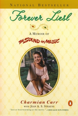 Book cover of Forever Liesl: A Memoir of The Sound of Music by Carr, Charmian