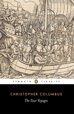 Book cover of The Four Voyages: Being His Own Log-Book, Letters and Dispatches with Connecting Narratives.. by Columbus, Christopher