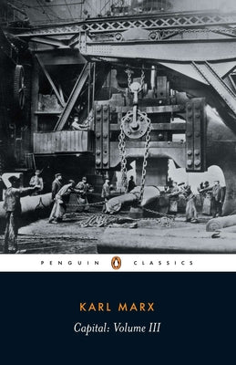 Book cover of Capital: A Critique of Political Economy, Volume 3 by Marx, Karl