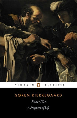 Either/Or: A Fragment of Life by Kierkegaard, S book cover