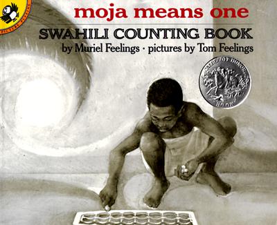 Book cover of Moja Means One: Swahili Counting Book by Feelings, Muriel