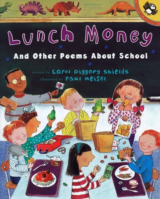 Book cover of Lunch Money: And Other Poems about School by Shields, Carol Diggory