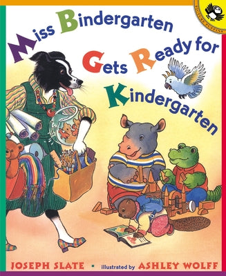 Miss Bindergarten Gets Ready for Kindergarten by Slate, Joseph book cover