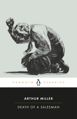 Death of a Salesman: Certain Private Conversations in Two Acts and a Requiem by Miller, Arthur book cover