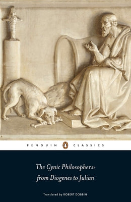 Book cover of The Cynic Philosophers: From Diogenes to Julian by Various