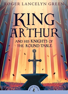 King Arthur and His Knights of the Round Table by Green, Roger Lancelyn book cover